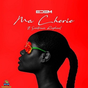 Edem - Ma Cherie ft Santrinos Raphael