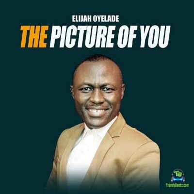 Elijah Oyelade - The Picture Of You