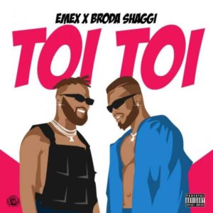 Emex  - Toi-Toi ft Broda Shaggi
