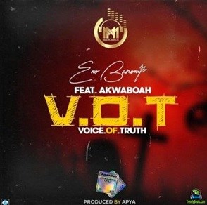 Eno Barony - Voice Of Truth (V.O.T) ft Akwaboah