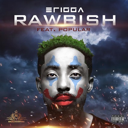 Erigga - Rawbish ft Popular