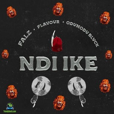 Flavour - Ndi Ike ft Falz, OdumoduBlvck