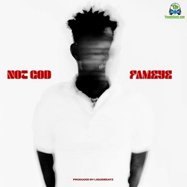 Fameye - Not God