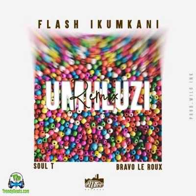 Flash Ikumkani - Mhluzi (Remix) ft Bravo Le Roux and Soul T iDyan