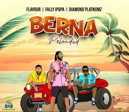 Flavour - Berna Reloaded ft Diamond Platnumz, Fally Ipupa