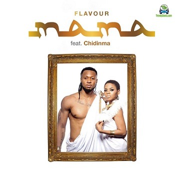 Flavour - Mama ft Chidinma