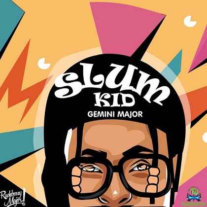 Gemini Major - Slum Kid ft KO