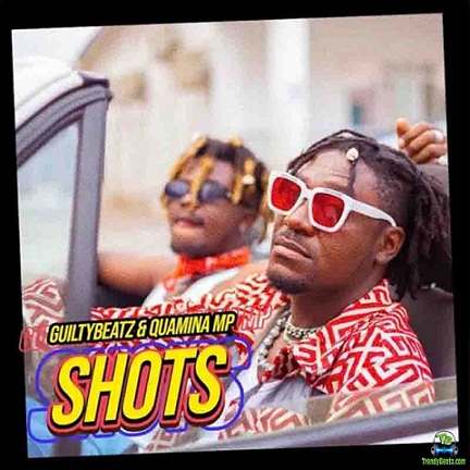 GuiltyBeatz - Shots ft Quamina MP