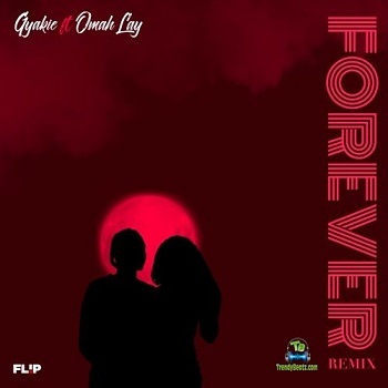Omah Lay - Forever (Remix) ft Gyakie