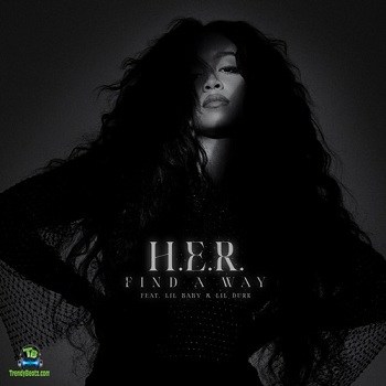 H.E.R - Find A Way ft Lil Baby, Lil Durk