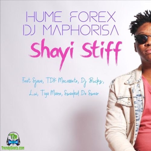 DJ Maphorisa - Shayi Stiff ft TDK Macassete, DJ Buckz, Lui, Sjava