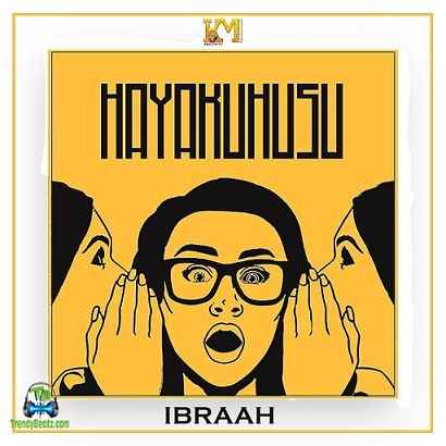 Ibraah - Hayakuhusu