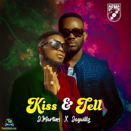 J Martins - Kiss And Tell ft Jaywillz
