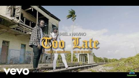 Jahmiel - Too Late ft Navino