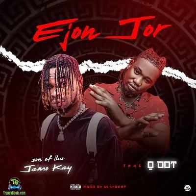 Son Of Ika Jamokay - Ejon Jor ft Qdot
