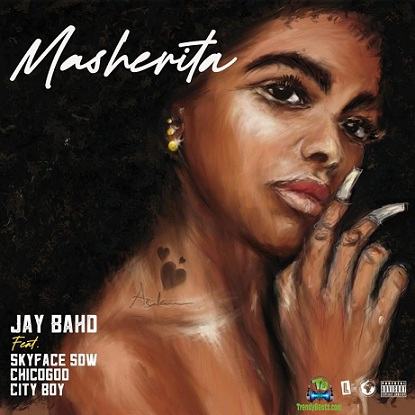 Jay Bahd - Masherita ft Skyface SDW, Chicogod, City Boy
