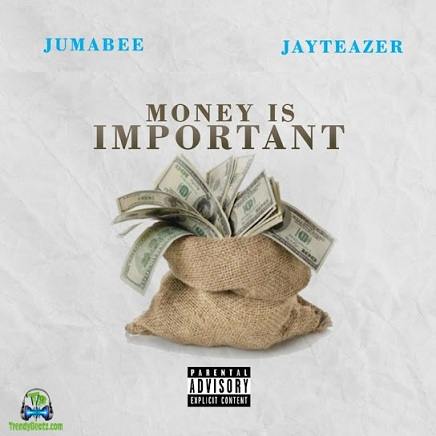 Jumabee - Money Is Important ft Jay Teazer