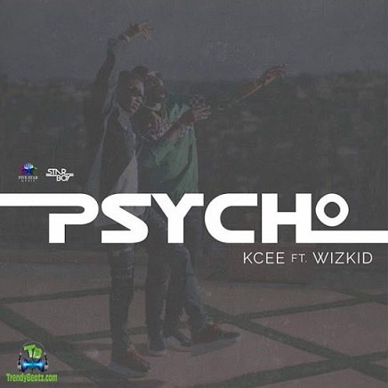 Kcee - Psycho ft Wizkid