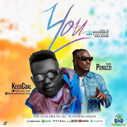 Keedcoal - You ft Peruzzi