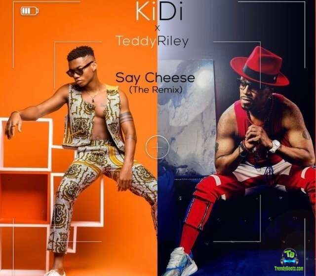 KiDi - Say Cheese (Remix) ft Teddy Riley