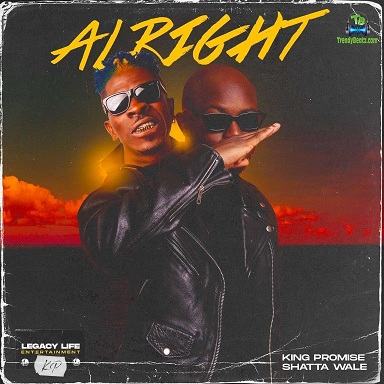 King Promise - Alright ft Shatta Wale