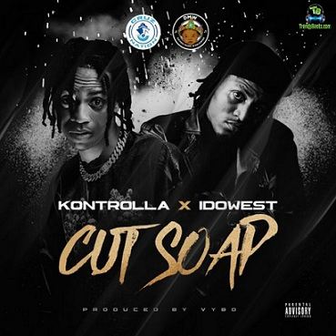 Kontrolla - Cut Soap ft Idowest