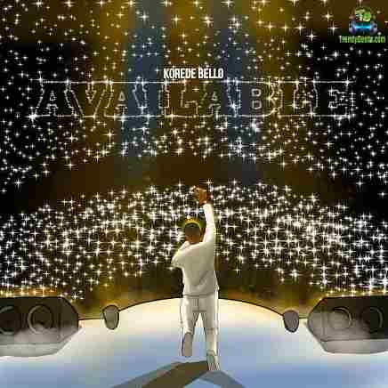 Korede Bello  - Available