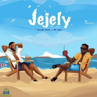 Korede Bello  - Jejely ft Mr Eazi