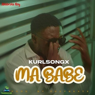 Kurl Songx - Ma Babe