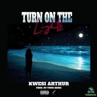 Kwesi Arthur - Turn On The Lights