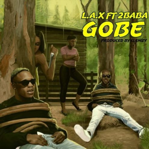 LAX - Gobe ft 2Baba