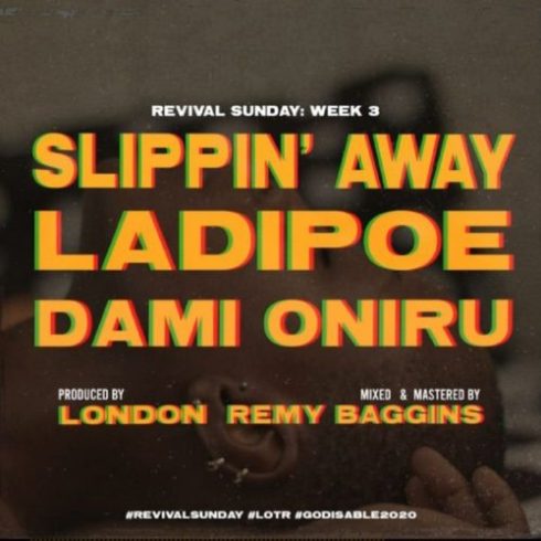 LadiPoe - Slippin Away ft Dami Oniru
