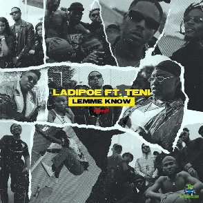 LadiPoe - Lemme Know "Remix" ft Teni