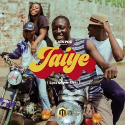 LadiPoe - Jaiye ft Johnny Drille