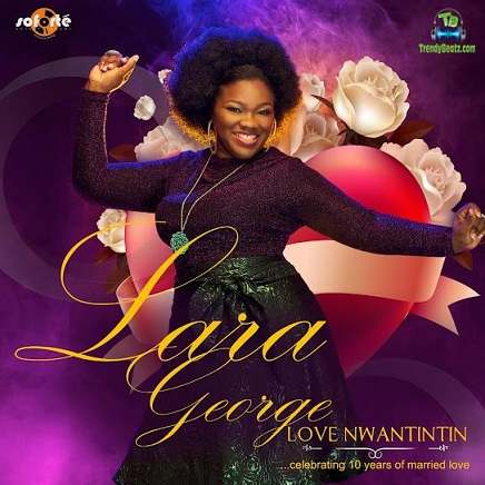 Download Lara George Love Nwantintin EP Album mp3