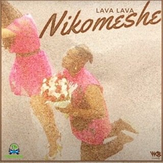 Lava Lava - Nikomeshe