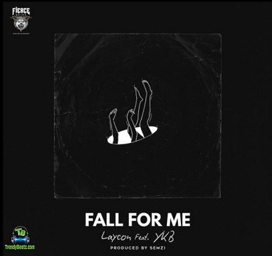 Laycon - Fall For Me ft YKB