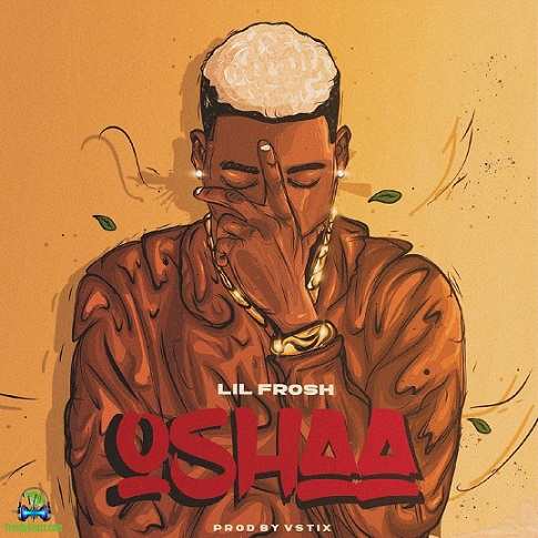 Lil Frosh - Oshaa
