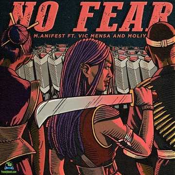 M.anifest aka M Dot - No Fear ft Vic Mensa, Moliy