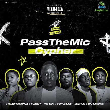 MI Abaga - Pass The Mic ft Punchline, Preacher Kingz, Fozter, Barnyjuice, Seghun