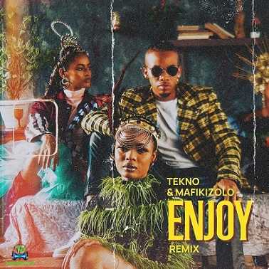 Mafikizolo - Enjoy (Remix) ft Tekno