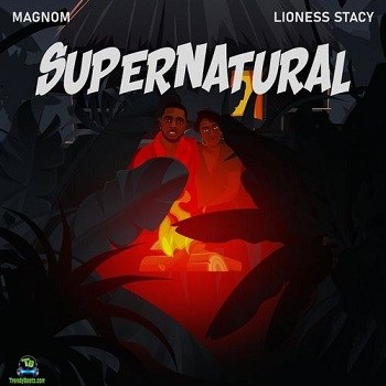 Magnom - Supernatural ft Lioness Stacy
