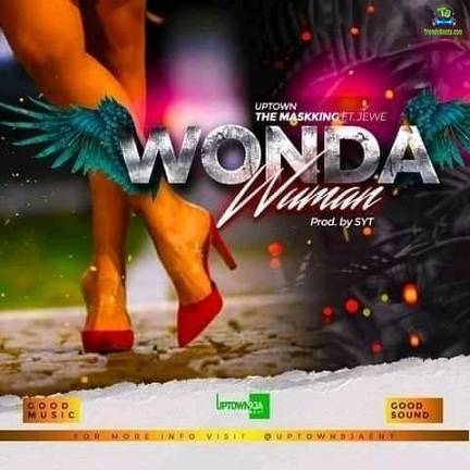 MaskKing - Wonda Wuman ft Jewe