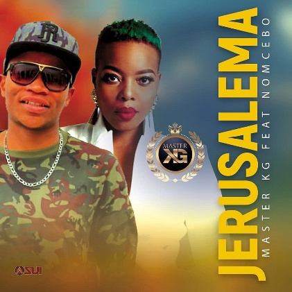 Master KG - Jerusalema ft Nomcebo