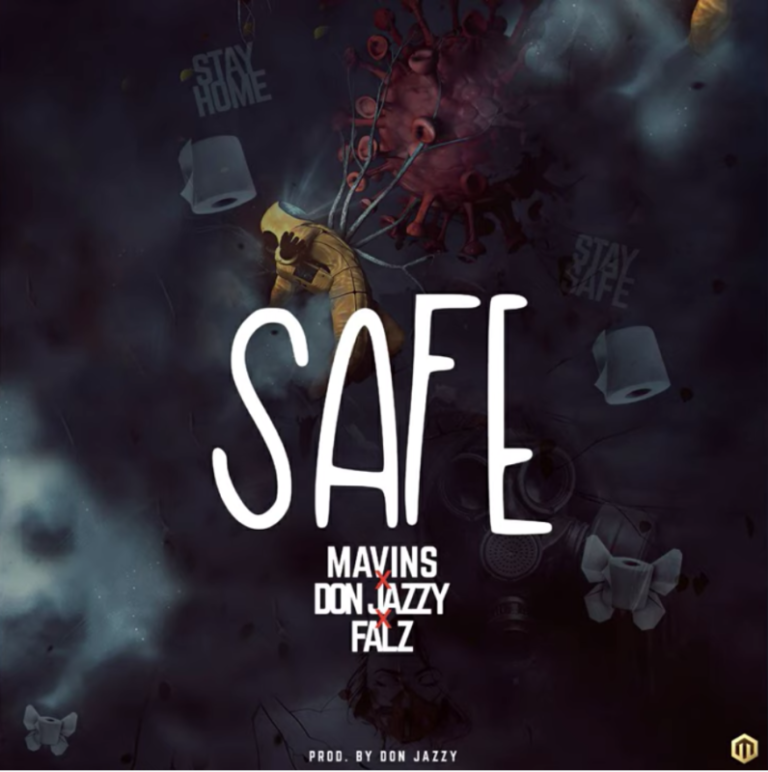 Mavin - Safe ft Don Jazzy, Falz