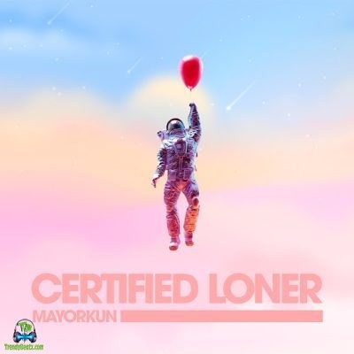 Mayorkun - Certified Loner (No Competition) New Song