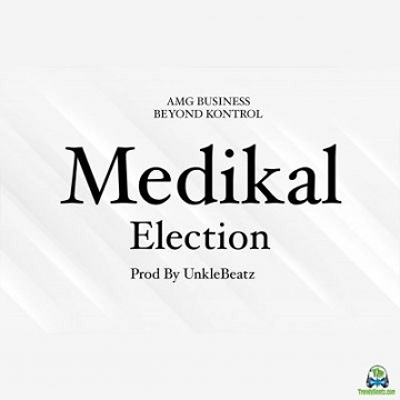 Medikal - Election