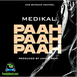 Medikal - Paah Paah Paah