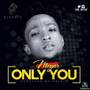 Meyar - Only  You
