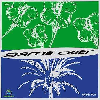 Michael Brun - Game Over ft Joeboy